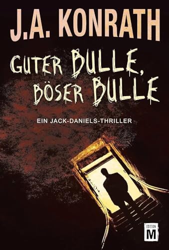 Guter Bulle, böser Bulle (Ein Jack-Daniels-Thriller, Band 2)