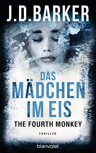 The Fourth Monkey - Das Mädchen im Eis: Thriller (Sam Porter, Band 2)