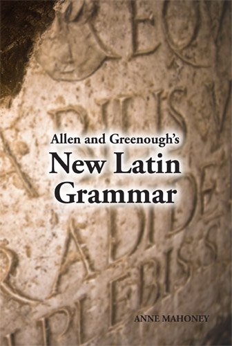 Allen and Greenough's New Latin Grammar (Focus Texts: For Classical Language Study (Paperback)) von Focus Publishing/R Pullins & Co