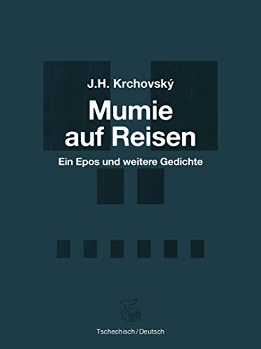 Mumie auf Reisen: Ein Epos und weitere Gedichte