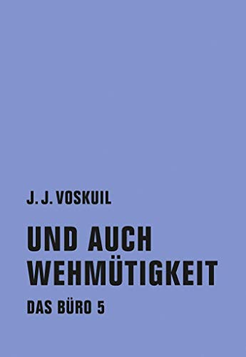 Das Büro: Band 5: Und auch Wehmütigkeit von Verbrecher Verlag