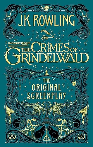 Fantastic Beasts: The Crimes of Grindelwald – The Original Screenplay (Fantastic Beasts, 2)