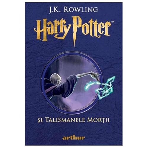 Harry Potter Si Talismanele Mortii (Vol. 7) von Arthur