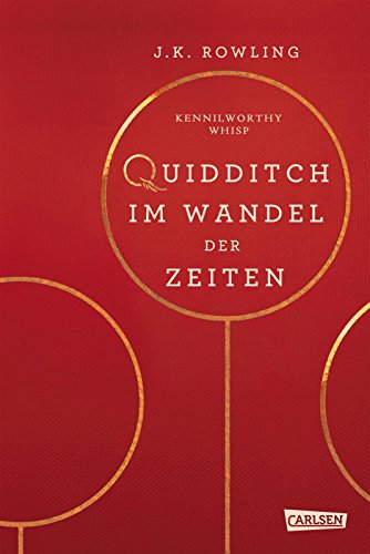 Hogwarts-Schulbücher: Quidditch im Wandel der Zeiten: Für wissbegierige Hexen, Magier und alle Harry-Potter-Fans Hogwarts-Schulbücher: Quidditch im Wandel der Zeiten: Für wissbegierige Hexen, Magier und alle Harry-Potter-Fans