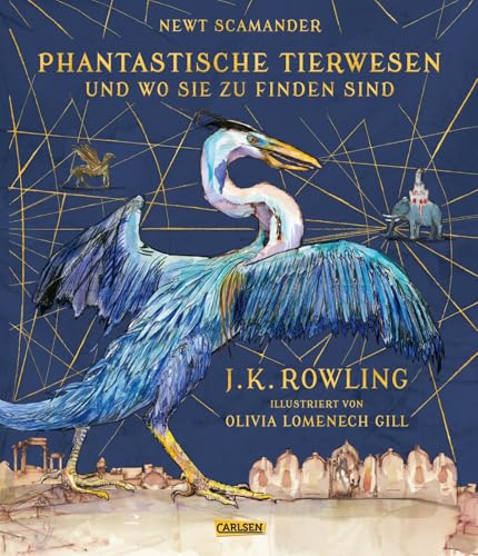 Phantastische Tierwesen und wo sie zu finden sind (farbig illustrierte Schmuckausgabe): Ein magischer Begleitband zur Harry-Potter-Serie