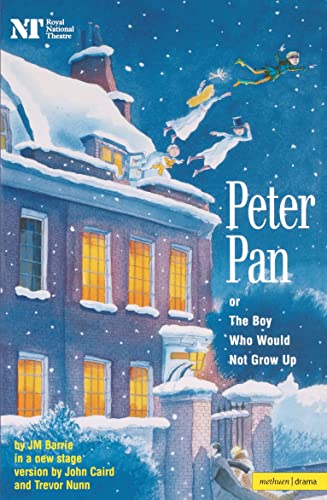 Peter Pan: Or The Boy Who Would Not Grow Up - A Fantasy in Five Acts (Modern Plays)