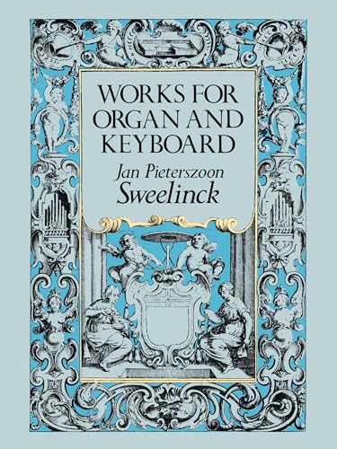 Works for Organ and Keyboard (Dover Music for Organ)
