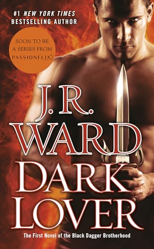 Dark Lover: The First Novel of the Black Dagger Brotherhood