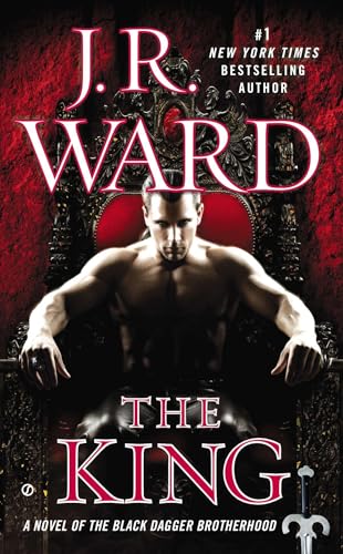 The King: A Novel of the Black Dagger Brotherhood