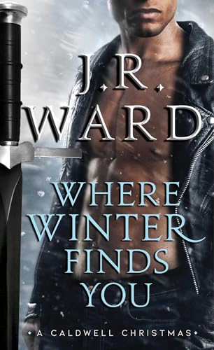 Where Winter Finds You: A Caldwell Christmas (The Black Dagger Brotherhood World)