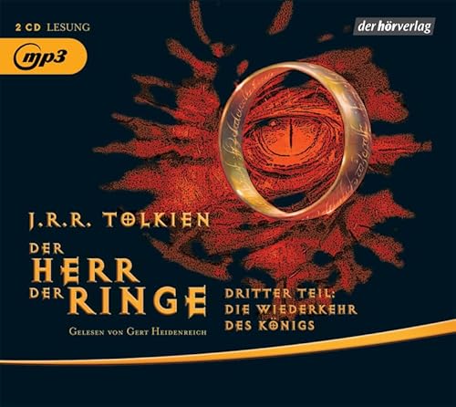 Der Herr der Ringe. Dritter Teil: Die Wiederkehr des Königs: . (Geschichten aus Mittelerde: Lesungen, Band 4) Der Herr der Ringe. Dritter Teil: Die Wiederkehr des Königs: . (Geschichten aus Mittelerde: Lesungen, Band 4)