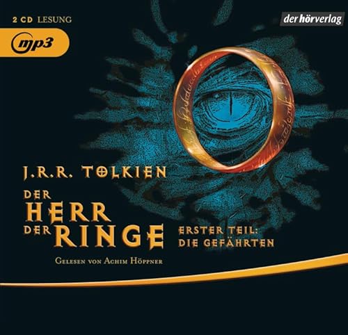 Der Herr der Ringe. Erster Teil: Die Gefährten: . (Geschichten aus Mittelerde: Lesungen, Band 2) Der Herr der Ringe. Erster Teil: Die Gefährten: . (Geschichten aus Mittelerde: Lesungen, Band 2)