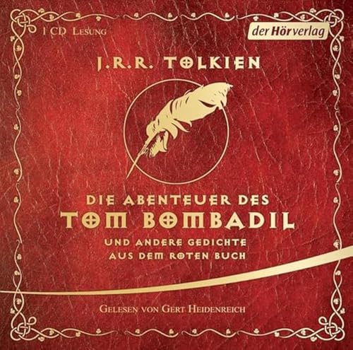 Die Abenteuer des Tom Bombadil: und andere Gedichte aus dem Roten Buch (Geschichten aus Mittelerde: Lesungen, Band 6) Die Abenteuer des Tom Bombadil: und andere Gedichte aus dem Roten Buch (Geschichten aus Mittelerde: Lesungen, Band 6)