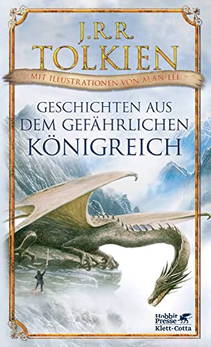 Geschichten aus dem gefährlichen Königreich: Mit Illustrationen von Alan Lee