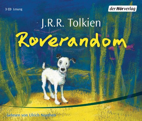 Roverandom: Deutschland (Tolkiens kleinere Werke, Band 6)
