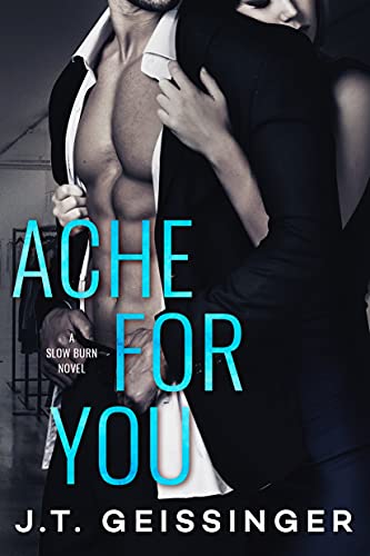 Ache for You (Slow Burn, 3, Band 3) von Montlake Romance