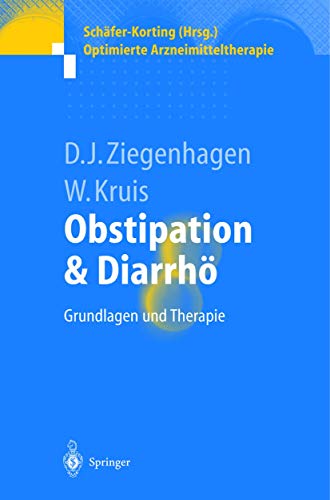 Obstipation und Diarrhö: Grundlagen und Therapie (Optimierte Arzneimitteltherapie)
