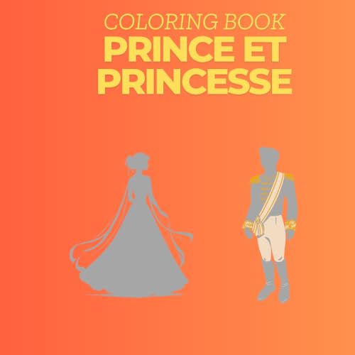 COLORING BOOK prince et princesse von Independently published