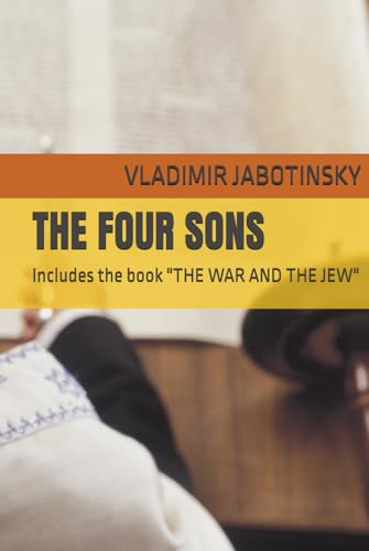 THE FOUR SONS: Includes the book "THE WAR AND THE JEW" von Independently published