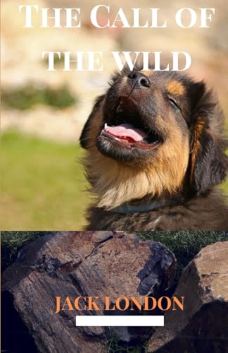 The Call of the Wild The Call of the Wild von Independently published