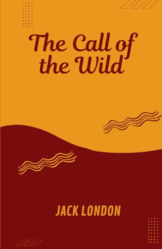 The Call of the Wild: Large Print Edition The Call of the Wild: Large Print Edition von Independently published