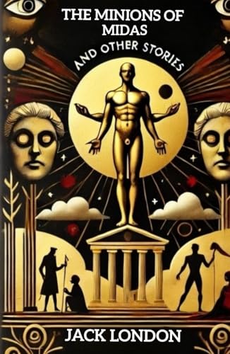 The Minions of Midas and Other Stories The Minions of Midas and Other Stories von Independently published
