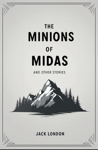 The Minions of Midas and Other Stories The Minions of Midas and Other Stories von Independently published
