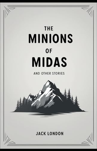 The Minions of Midas and Other Stories The Minions of Midas and Other Stories von Independently published
