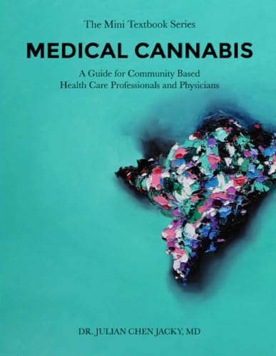 MEDICAL CANNABIS: A Guide for Community Based Health Care Professionals and Physicians von ACH Publishing