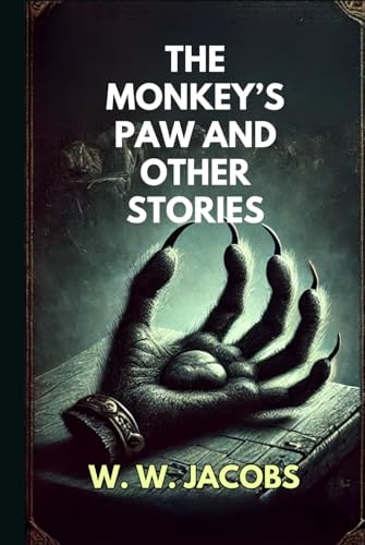 The Monkey’s Paw and Other Stories von Independently published
