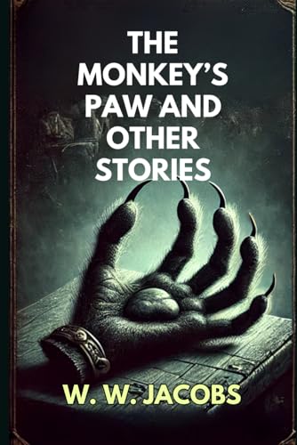 The Monkey’s Paw and Other Stories von Independently published