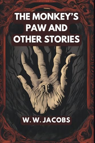 The Monkey’s Paw and Other Stories von Independently published
