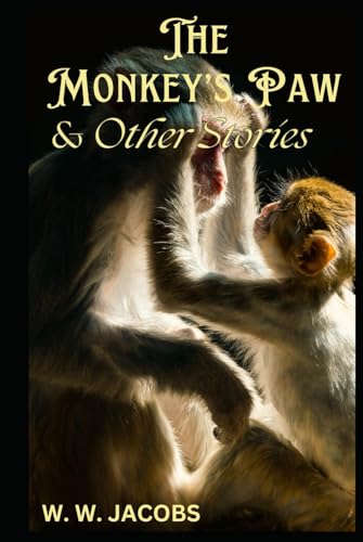 The Monkey’s Paw and Other Stories von Independently published