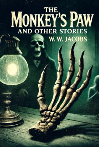 The Monkey’s Paw: And Other Stories von Independently published