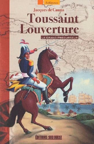 Toussaint Louverture: Le grand précurseur von SUD OUEST