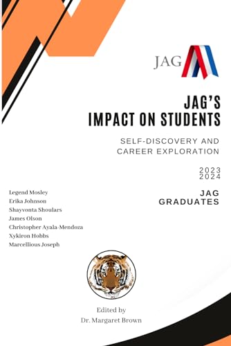JAG'S Impact on Students: Self-Discovery and Career Exploration von Independently published
