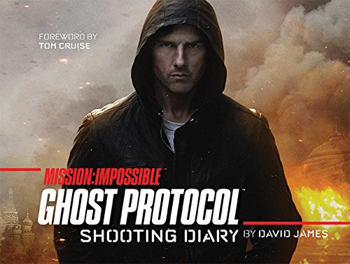 MISSION: IMPOSSIBLE GHOST PROTOCOL: Shooting Diary MISSION: IMPOSSIBLE GHOST PROTOCOL: Shooting Diary