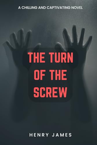 The Turn of the Screw von Independently published