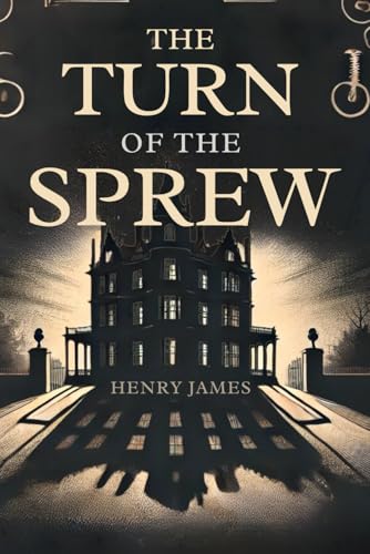 The Turn of the Screw The Turn of the Screw von Independently published