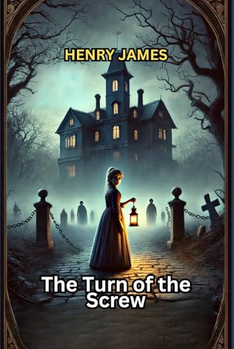 The Turn of the Screw The Turn of the Screw von Independently published