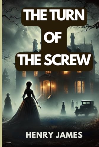 The Turn of the Screw The Turn of the Screw von Independently published