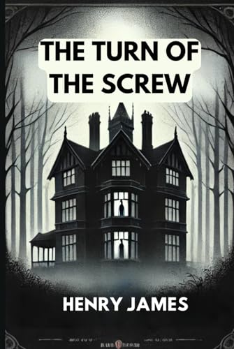 The Turn of the Screw The Turn of the Screw von Independently published