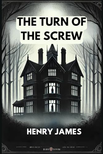 The Turn of the Screw The Turn of the Screw von Independently published