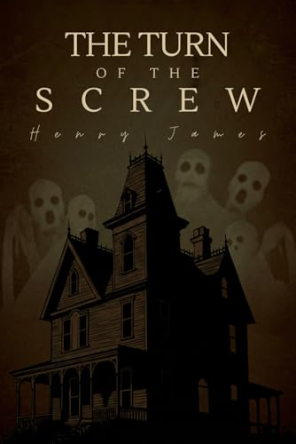 The Turn of the Screw The Turn of the Screw von Independently published