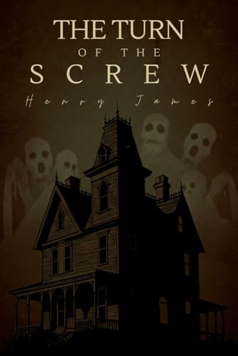 The Turn of the Screw The Turn of the Screw von Independently published