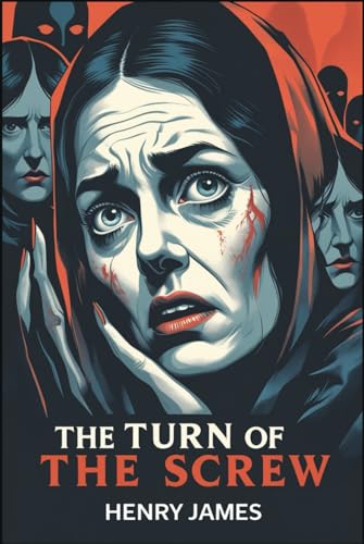 The Turn of the Screw The Turn of the Screw von Independently published