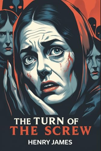 The Turn of the Screw The Turn of the Screw von Independently published