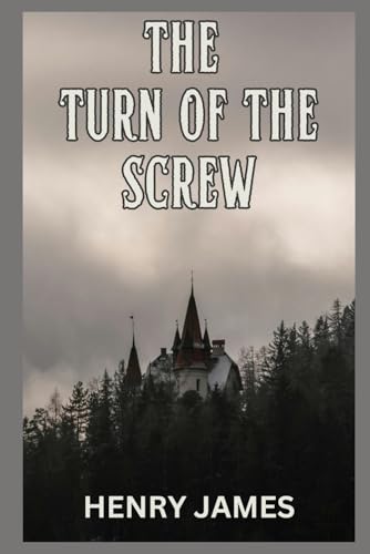 The Turn of the Screw The Turn of the Screw von Independently published