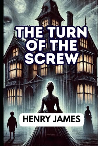 The Turn of the Screw The Turn of the Screw von Independently published