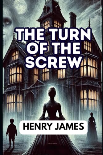 The Turn of the Screw The Turn of the Screw von Independently published